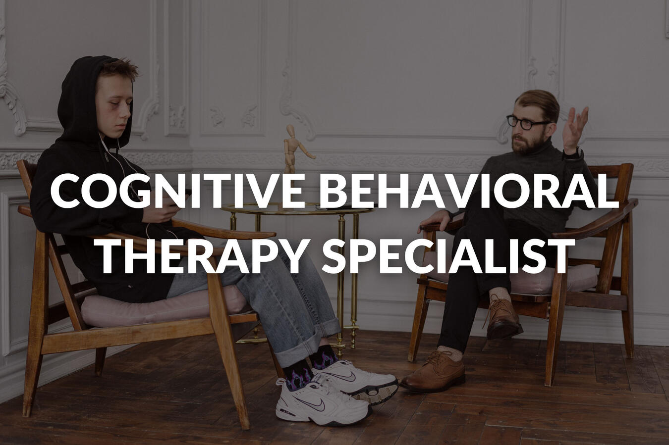 Cognitive Behavioral Therapy Specialist